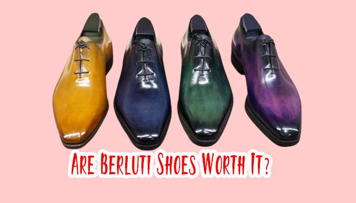 Are Berluti Shoes Worth It