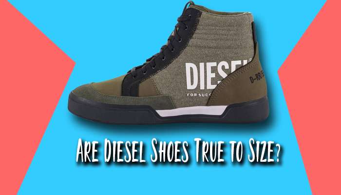 Are Diesel Shoes True to Size