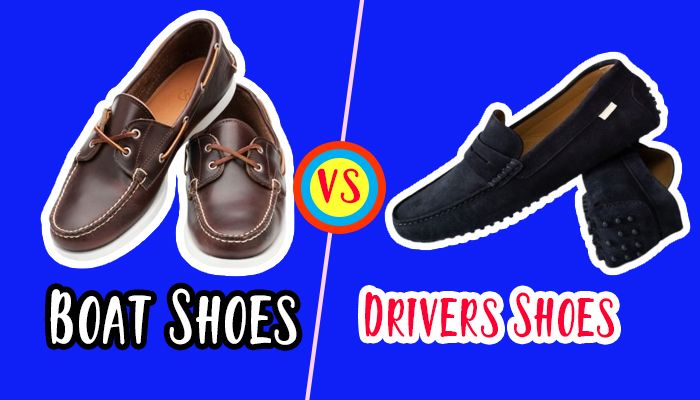 Boat Shoes VS Drivers Shoes