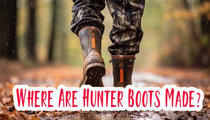 Where Are Hunter Boots Made?