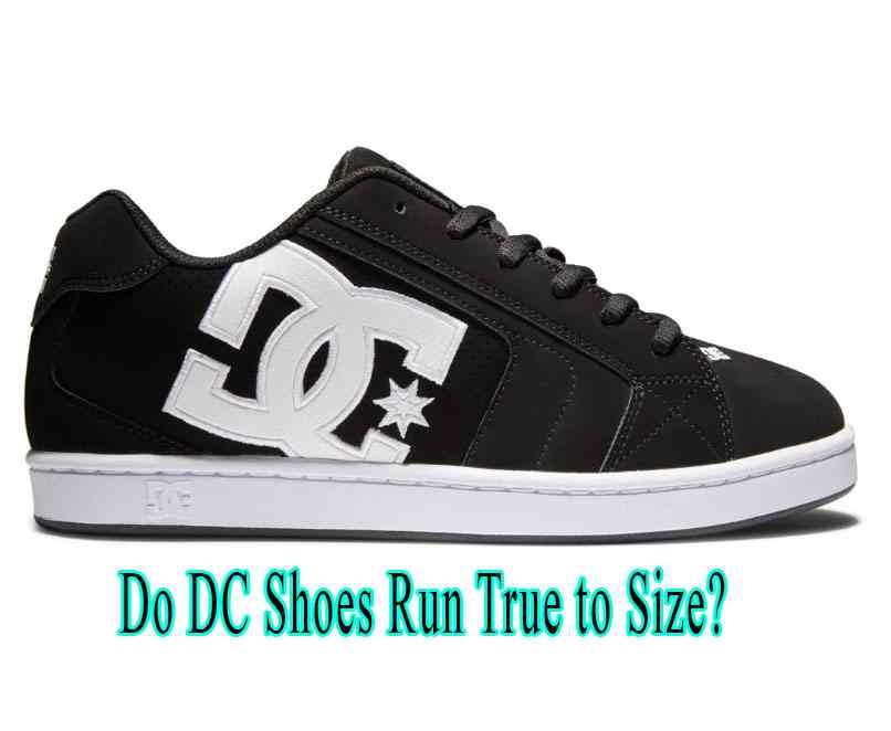 Do DC Shoes Run True to Size