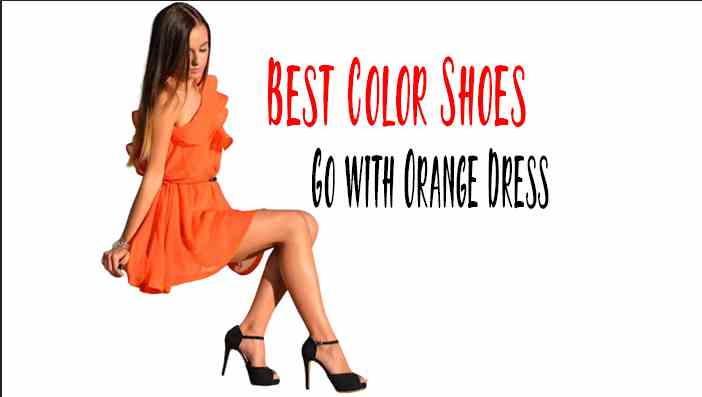 Best Color Shoes Go with Orange Dress